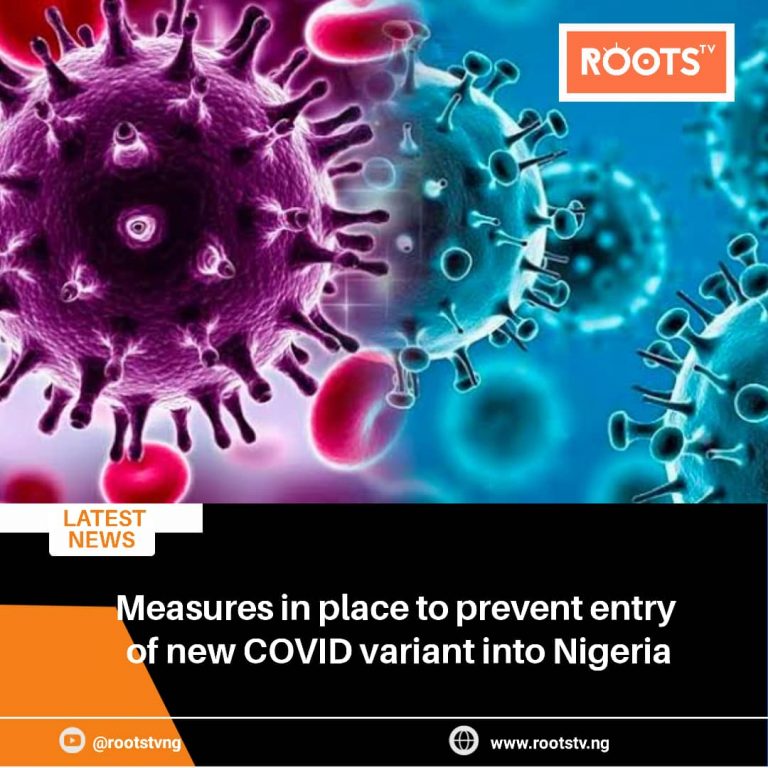 Measures In Place To Prevent Entry Of New COVID Variant Into Nigeria